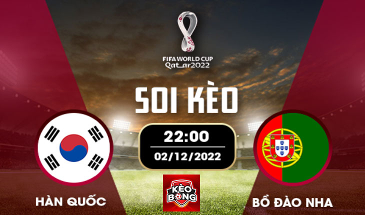 Nhận định, soi kèo Hàn Quốc vs Bồ Đào Nha, 22h00 ngày 02/12/2022