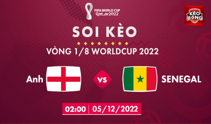 Nhận định, soi kèo Anh vs Senegal, 02h00 ngày 05/12/2022