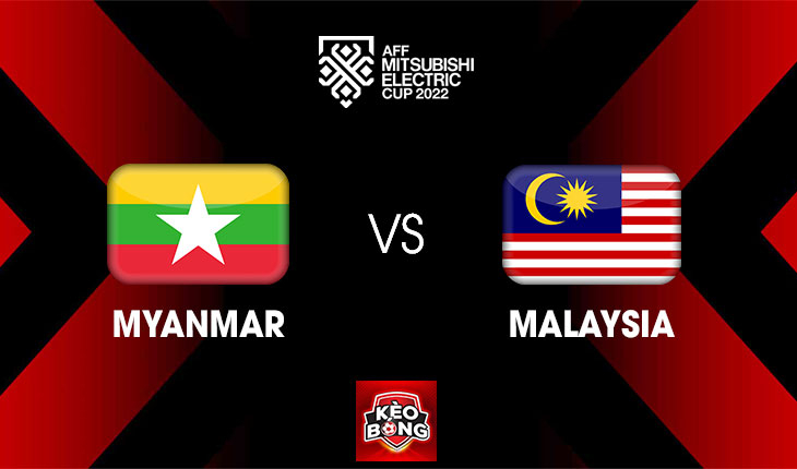 Nhận định, soi kèo Myanmar vs Malaysia, 17h00 ngày 21/12/2022
