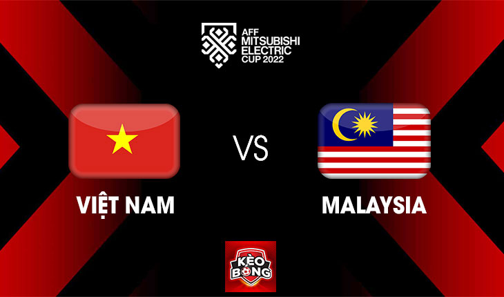 Nhận định, soi kèo Việt Nam vs Malaysia, 19h30 ngày 27/12/2022