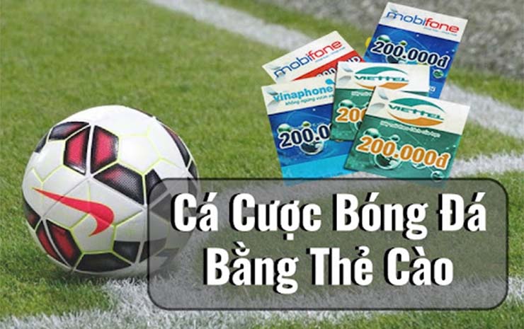 Cá độ bóng đá bằng thẻ điện thoại có còn được ưa chuộng không?