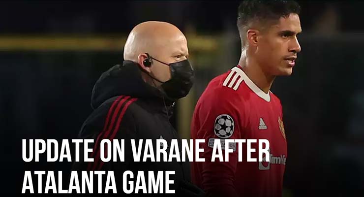 Varane sẽ vắng mặt trước Man City, Watford, Chelsea và Villarreal