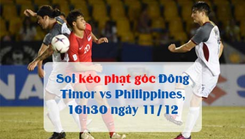 Soi kèo phạt góc Đông Timor vs Philippines, 16h30 ngày 11/12