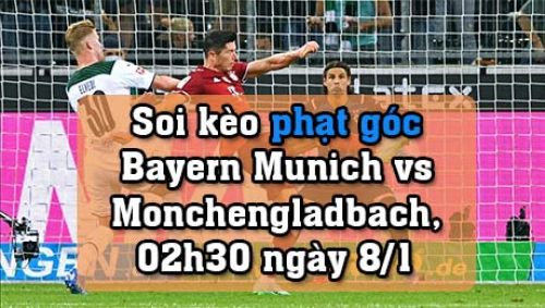 Soi kèo phạt góc Bayern Munich vs Monchengladbach, 02h30 ngày 8/1/2022