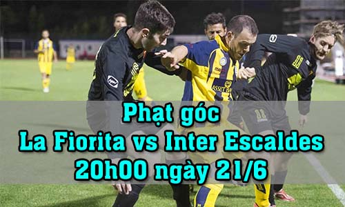 Soi kèo phạt góc La Fiorita vs Inter Escaldes, 20h00 ngày 21/6/2022