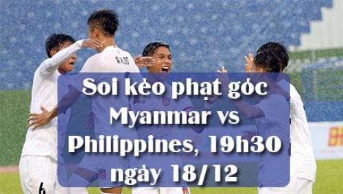 Soi kèo phạt góc Myanmar vs Philippines, 19h30 ngày 18/12