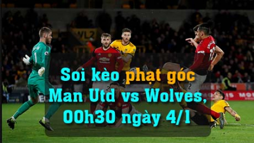 Soi kèo phạt góc Man Utd vs Wolves, 00h30 ngày 4/1/2022