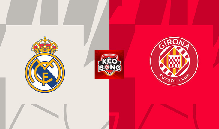 Nhận định, soi kèo Real Madrid vs Girona, 22h15 ngày 30/10/2022