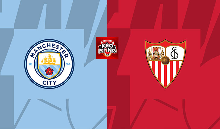 Nhận định, soi kèo Man City vs Sevilla, 03h00 ngày 03/11/2022